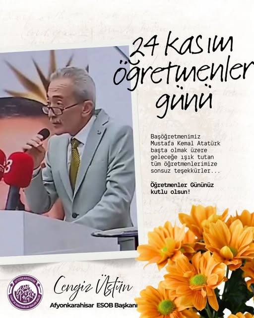 Afyonkarahisar Esnaf ve Sanatkarlar Odaları Birliği'nden Öğretmenler Günü Mesajı: Öğretmenler, Toplumun Bilgelik Kaynağıdır
